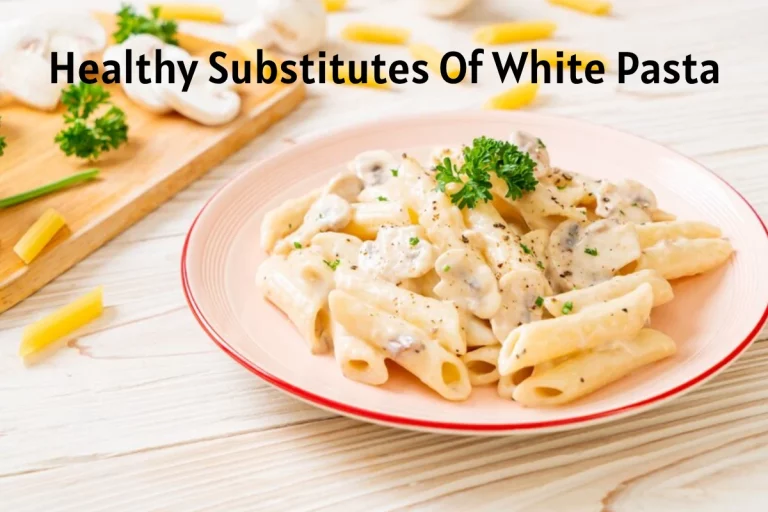 Healthy Substitutes Of White Pasta