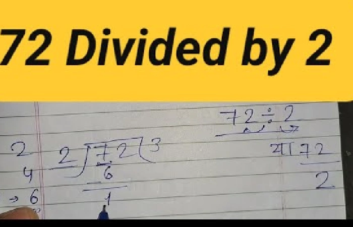 72 Divided By 2 Step By Step Guide
