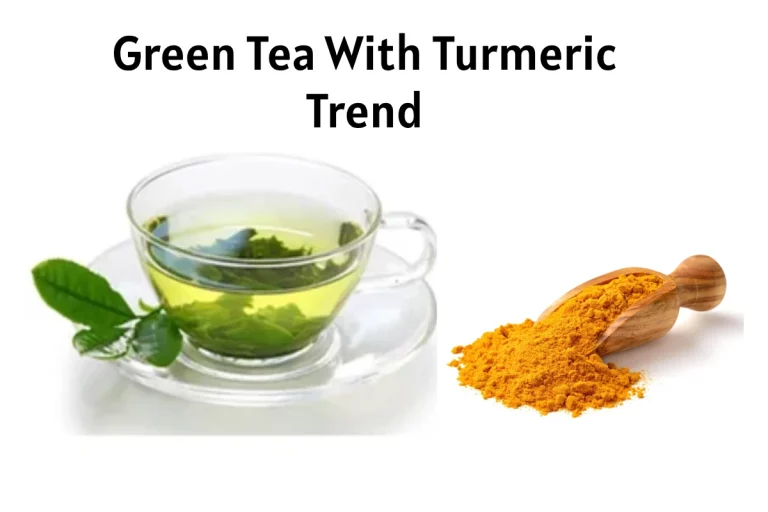 Green Tea With Turmeric Trend