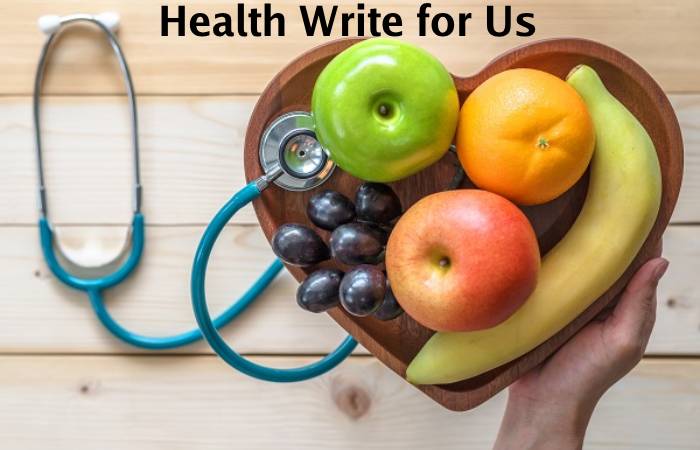 Health Write for Us
