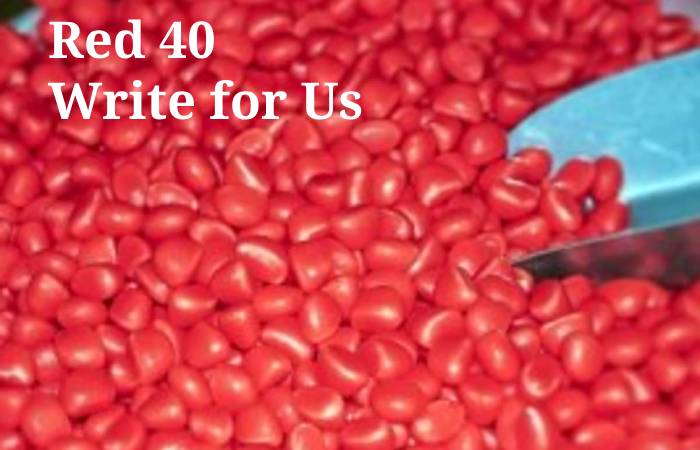 Red 40 Write for Us