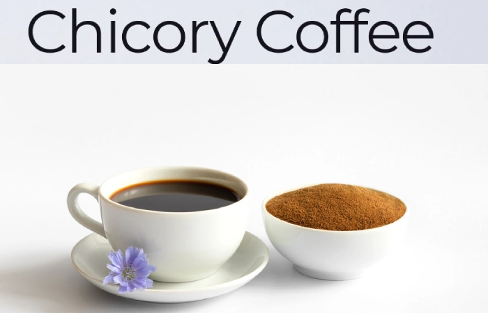 Chicory Coffee