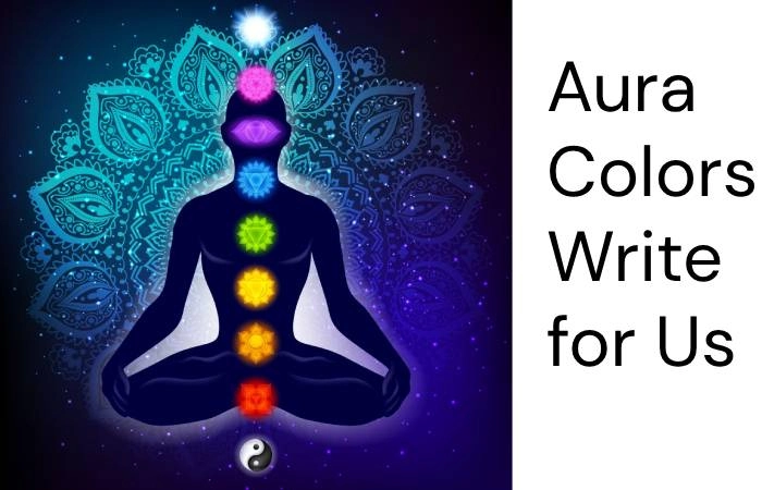 Aura Colors Write for Us